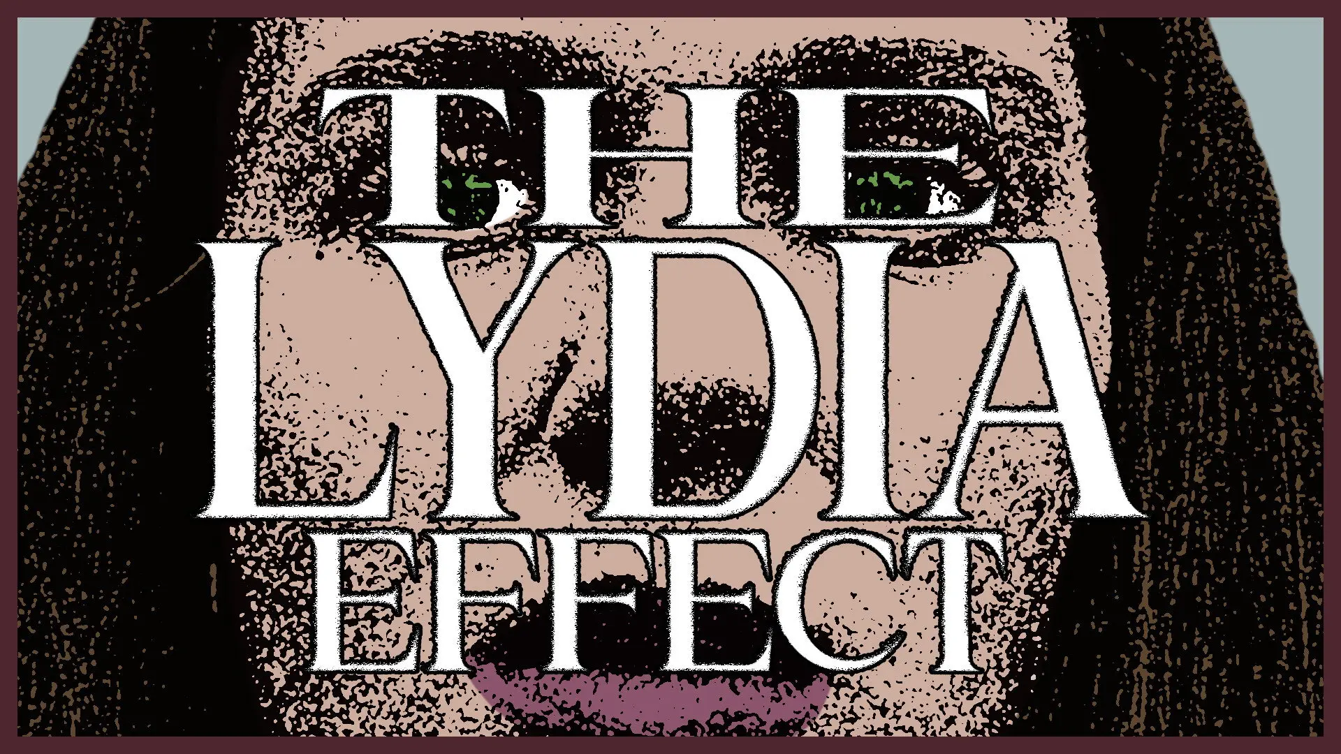 THE LYDIA EFFECT backdrop