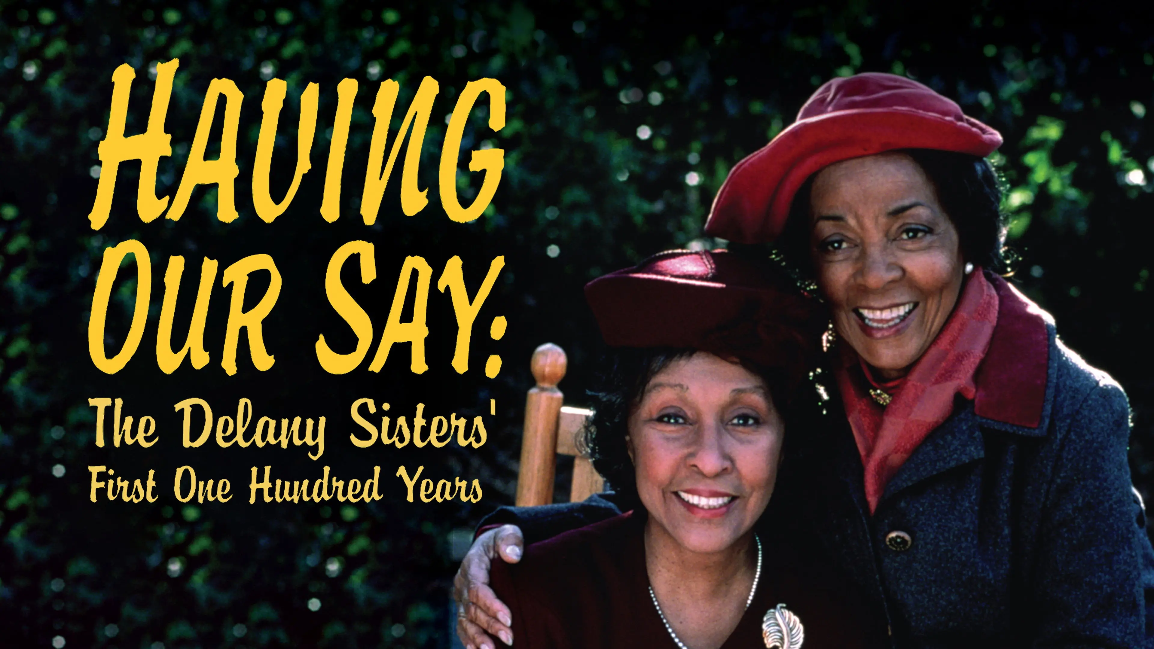 Having Our Say: The Delany Sisters' First 100 Years backdrop