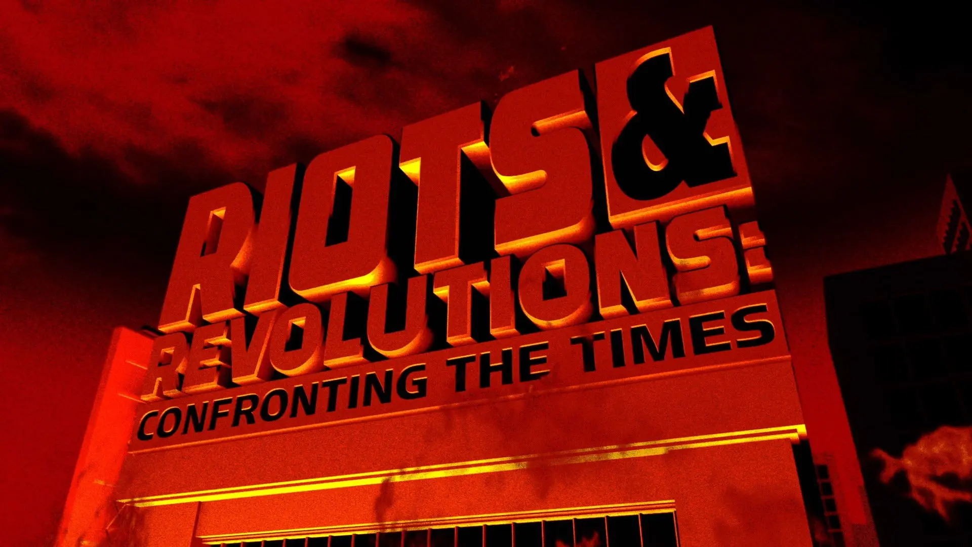 Riots & Revolutions: Confronting the Times backdrop