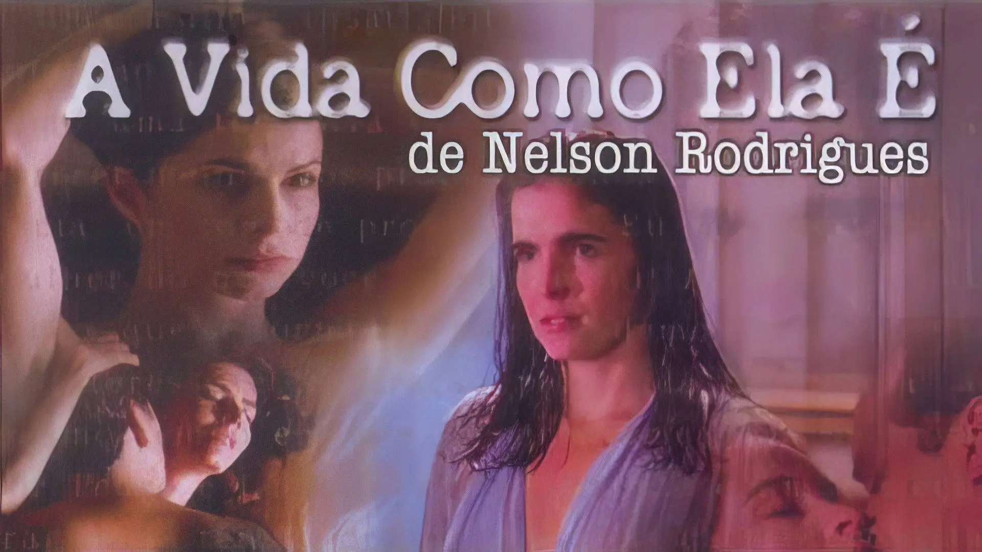 A Vida Como Ela É... backdrop