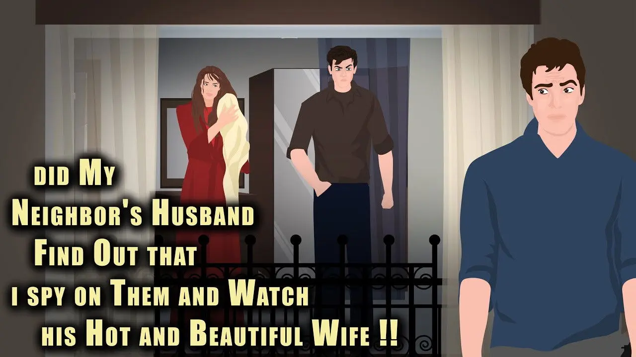 Did my neighbor's Husband find out that I spy on them and Watch his Hot and Beautiful Wife backdrop