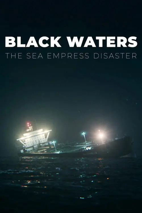 Black Waters: The Sea Empress Disaster