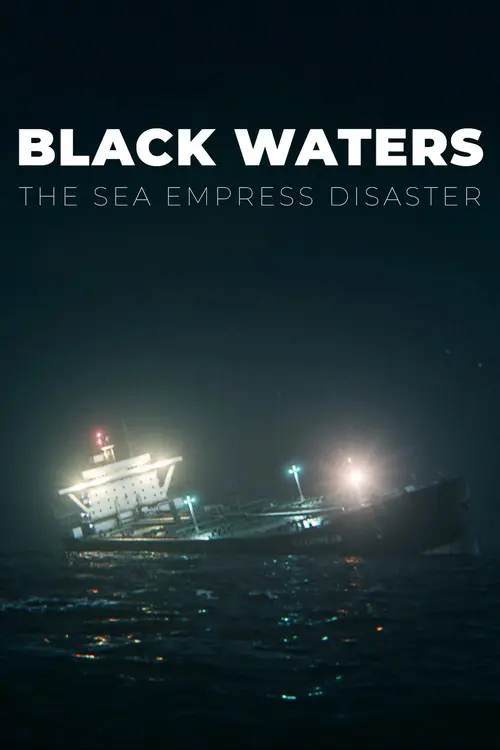 Black Waters: The Sea Empress Disaster