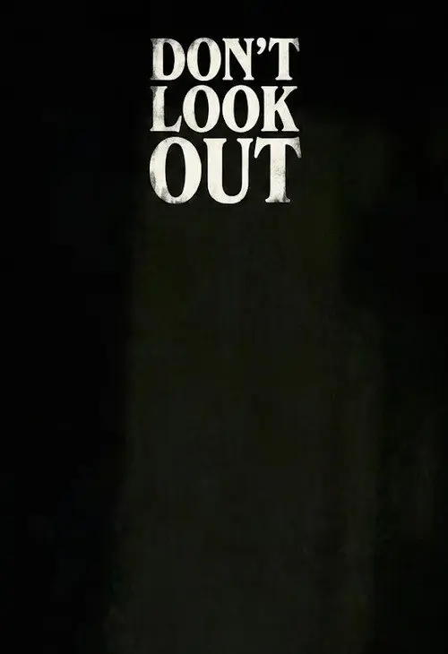Don’t Look Out