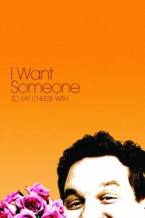 I Want Someone to Eat Cheese With