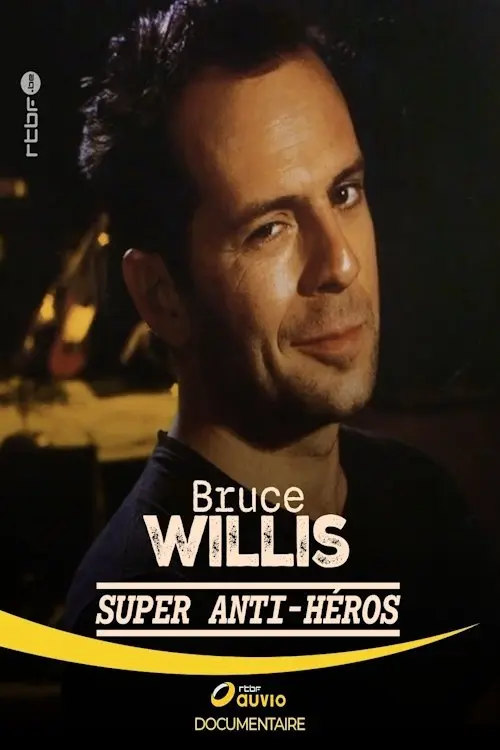 Bruce Willis : Super Anti-Héros