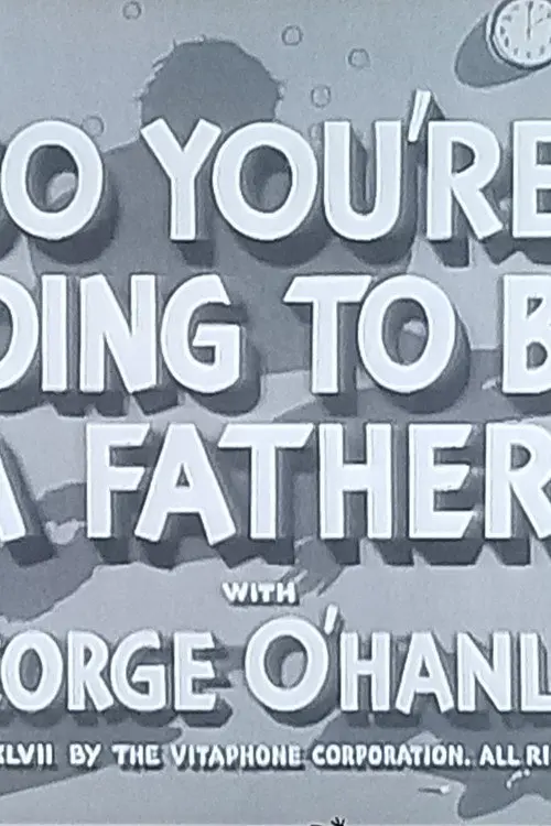 So You're Going to Be a Father
