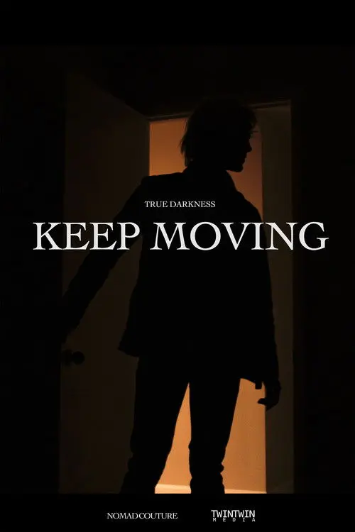 TRUE DARKNESS: KEEP MOVING