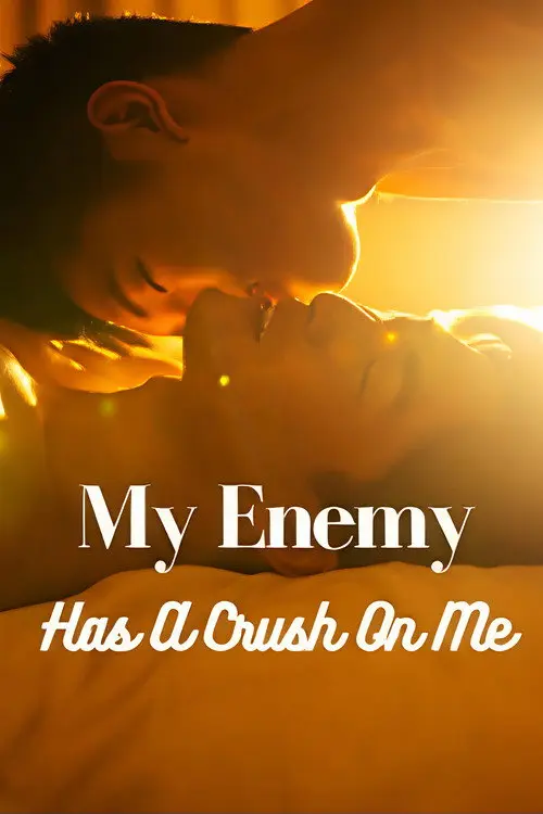 My Enemy Has a Crush on Me