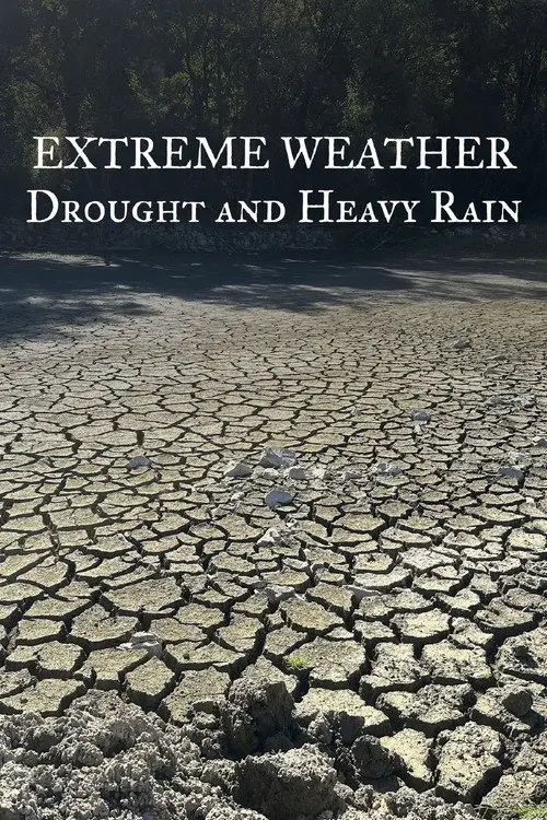 Extreme Weather: Drought and Heavy Rain