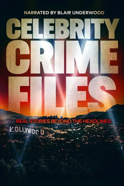 Celebrity Crime Files