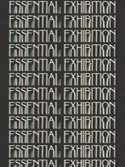 Essential Exhibition