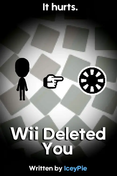 Wii Deleted You