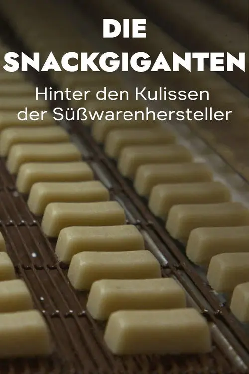 The Snack Giants – Behind the Scenes of Confectionery Manufacturers