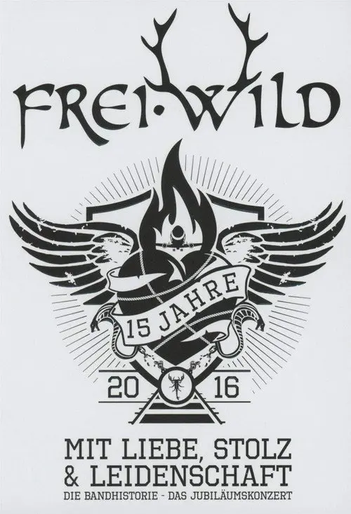 Frei.Wild - 15 Jahre mit Liebe, Stolz und Leidenschaft