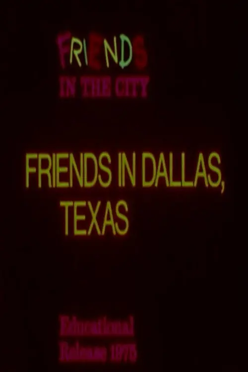 Friends in Dallas, Texas