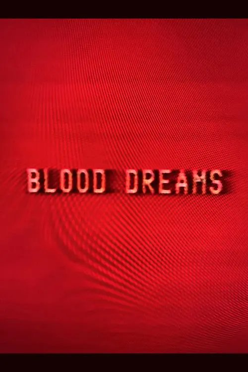 Blood Dreams