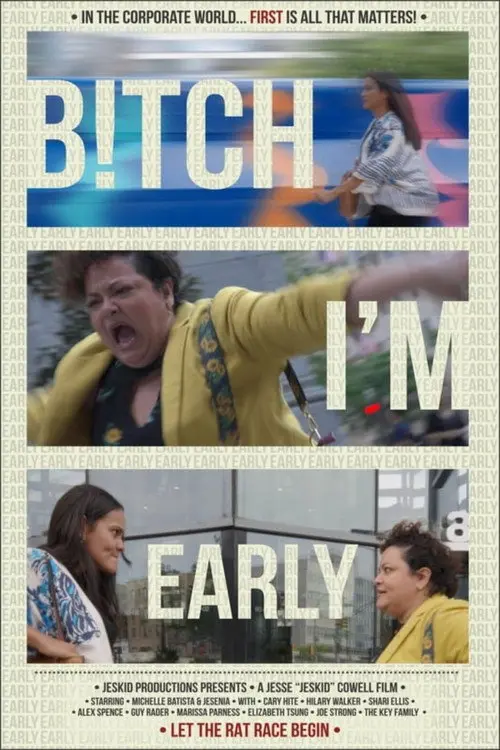 B!tch I'm Early