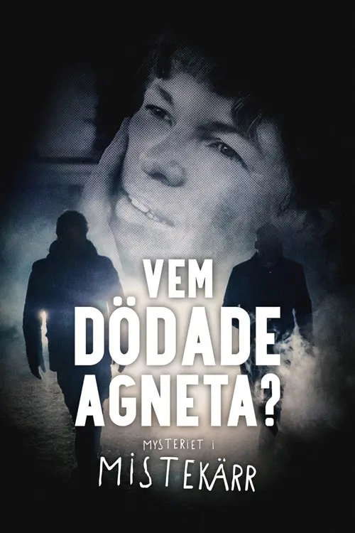 Vem dödade Agneta? - Mysteriet i Mistekärr