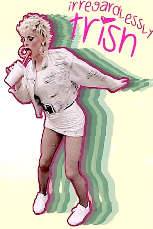 Irregardlessly Trish
